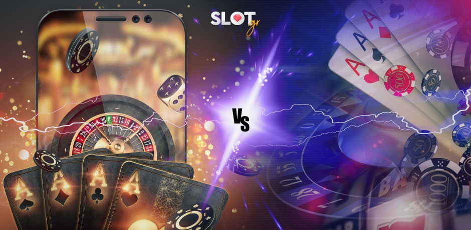 Online casino vs Επίγειο καζίνο